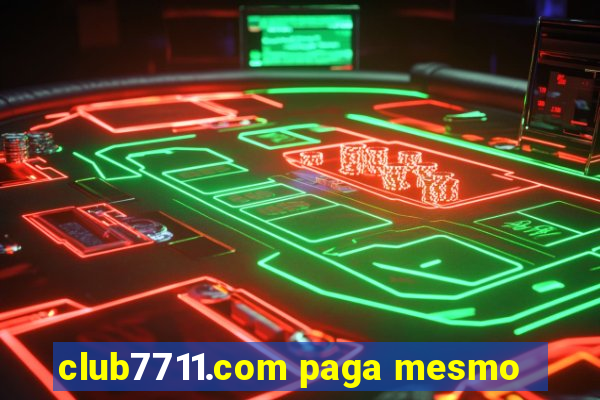club7711.com paga mesmo